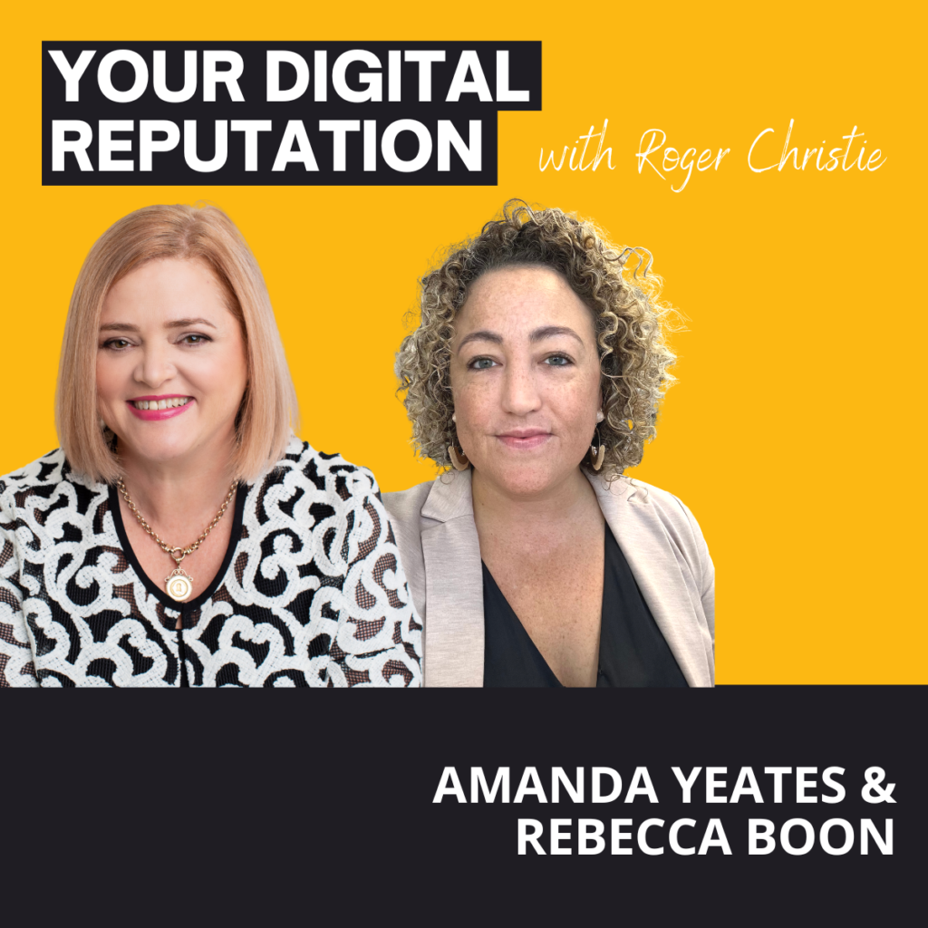 Your Digital Reputation_Roger Christie_social media_leaders_social CEOs_Amanda Yeates_Rebecca Boon